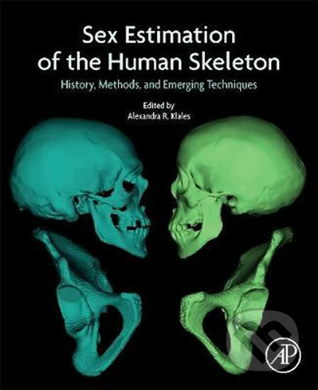 Kniha: Sex Estimation of the Human Skeleton (Alexandra R. Klales). Academic Press, 2020 Kniha: Sex Estimation of the Human Skeleton (Alexandra R. Klales). Academic Press, 2020