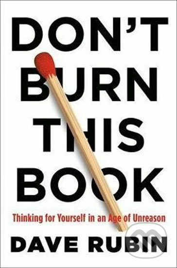 Kniha: Don't Burn This Book (Dave Rubin). Little, Brown, 2020 Kniha: Don't Burn This Book (Dave Rubin). Little, Brown, 2020