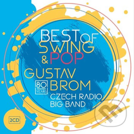 Gustav Brom: Best of swing & pop - Gustav Brom, Radioservis, 2020
