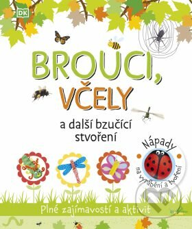 Kniha: Brouci, včely a další bzučící stvoření (Drobek). Drobek, 2020 Kniha: Brouci, včely a další bzučící stvoření (Drobek). Drobek, 2020
