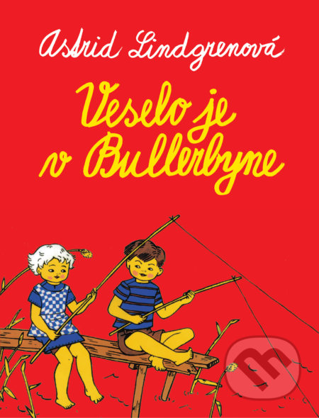 Kniha: Veselo je v Bullerbyne (Astrid Lindgren). Slovart, 2020 Kniha: Veselo je v Bullerbyne (Astrid Lindgren). Slovart, 2020