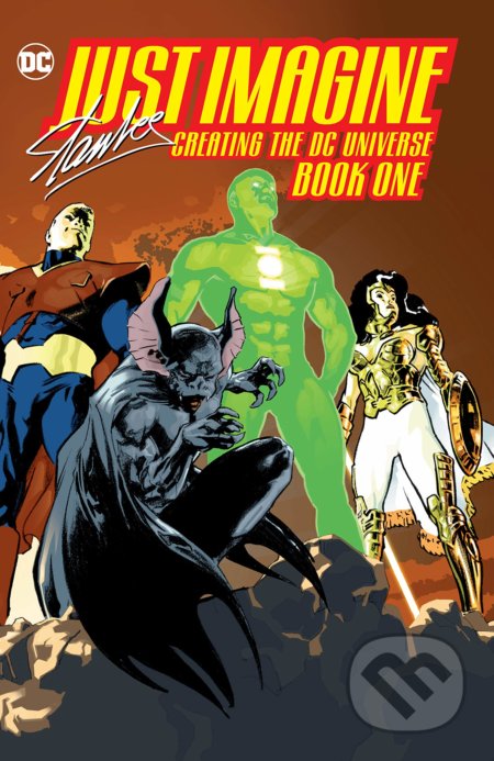 Kniha: Just Imagine Stan Lee Creating the DC Universe - Book One (Stan Lee). DC Comics, 2020 Kniha: Just Imagine Stan Lee Creating the DC Universe - Book One (Stan Lee). DC Comics, 2020