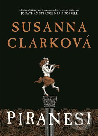 Kniha: Piranesi (český jazyk) (Susanna Clarke). Argo, 2021 Kniha: Piranesi (český jazyk) (Susanna Clarke). Argo, 2021