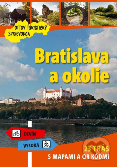 Kniha: Bratislava a okolie (Ottovo nakladatelství). Ottovo nakladatelství, 2020 Kniha: Bratislava a okolie (Ottovo nakladatelství). Ottovo nakladatelství, 2020