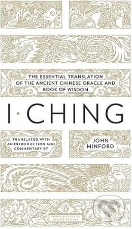 Kniha: I Ching (Penguin Books). Penguin Books, 2016 Kniha: I Ching (Penguin Books). Penguin Books, 2016