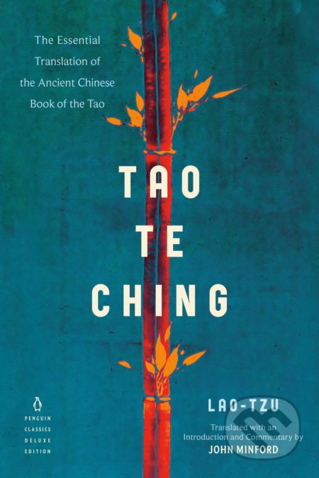 Kniha: Tao Te Ching (Lao-c’). Penguin Books, 2019 Kniha: Tao Te Ching (Lao-c’). Penguin Books, 2019