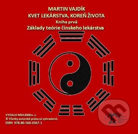 E-kniha: Kvet lekárstva, koreň života (Martin Vajdík). MEA2000, 2020 E-kniha: Kvet lekárstva, koreň života (Martin Vajdík). MEA2000, 2020