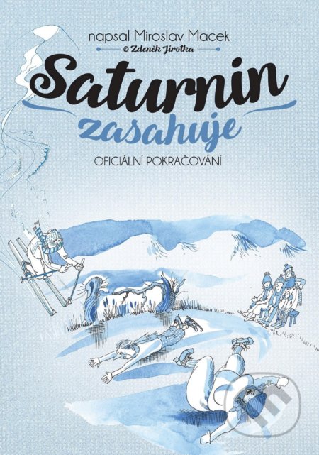 Kniha: Saturnin zasahuje (Miroslav Macek a Zdeněk Jirotka). XYZ, 2020 Kniha: Saturnin zasahuje (Miroslav Macek a Zdeněk Jirotka). XYZ, 2020