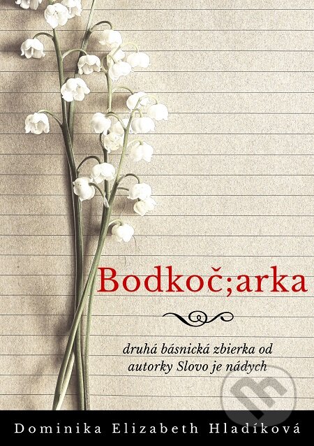 E-kniha: Bodkoč;arka (Dominika Elizabeth Hladíková). E-knihy jedou E-kniha: Bodkoč;arka (Dominika Elizabeth Hladíková). E-knihy jedou