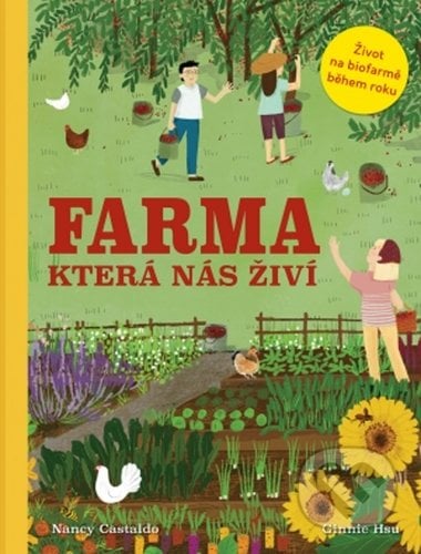 Farma která nás živí - Nancy Castaldo, Ginni Hsu, Svojtka&Co., 2020
