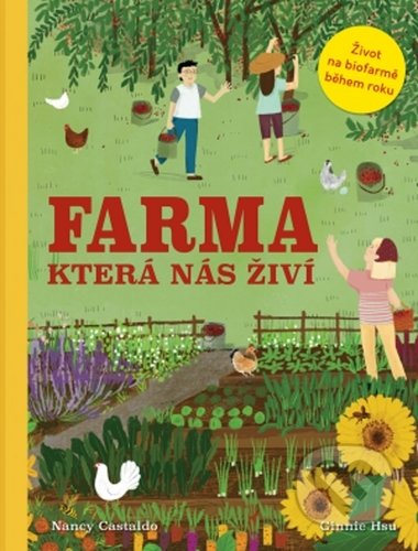 Kniha: Farma která nás živí (Ginni Hsu a Nancy Castaldo). Svojtka&Co., 2020 Kniha: Farma která nás živí (Ginni Hsu a Nancy Castaldo). Svojtka&Co., 2020