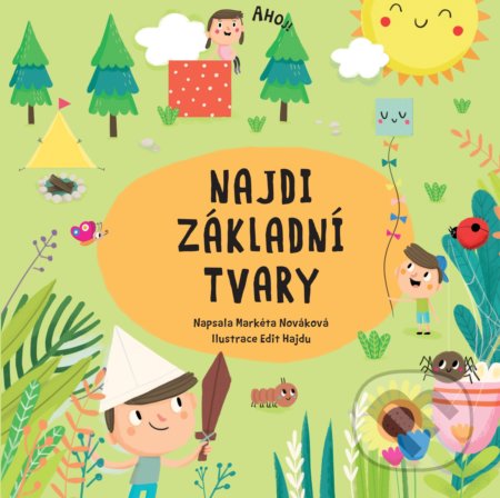 Kniha: Najdi základní tvary (Markéta Nováková). Albatros CZ, 2020 Kniha: Najdi základní tvary (Markéta Nováková). Albatros CZ, 2020