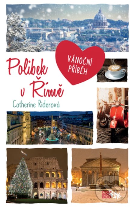 Kniha: Polibek v Římě (Catherine Rider). CooBoo CZ, 2020 Kniha: Polibek v Římě (Catherine Rider). CooBoo CZ, 2020