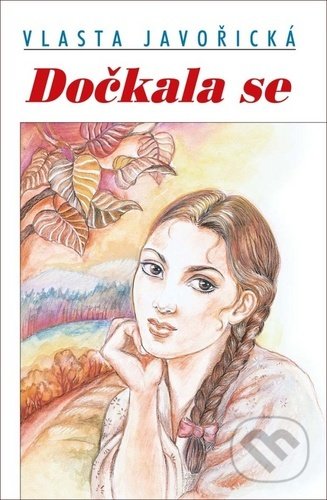 Kniha: Dočkala se (Vlasta Javořická). Akcent, 2020 Kniha: Dočkala se (Vlasta Javořická). Akcent, 2020