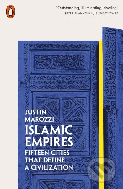 Kniha: Islamic Empires (Justin Marozzi). Penguin Books, 2020 Kniha: Islamic Empires (Justin Marozzi). Penguin Books, 2020