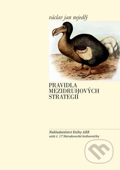 Kniha: Pravidla mezidruhových strategií (Václav Jan Nejedlý). Adam B. Bartoš, 2019 Kniha: Pravidla mezidruhových strategií (Václav Jan Nejedlý). Adam B. Bartoš, 2019