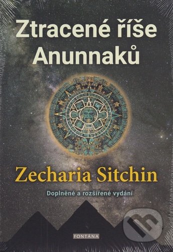 Kniha: Ztracené říše Anunnaků (Zecharia Sitchin). Fontána, 2020 Kniha: Ztracené říše Anunnaků (Zecharia Sitchin). Fontána, 2020