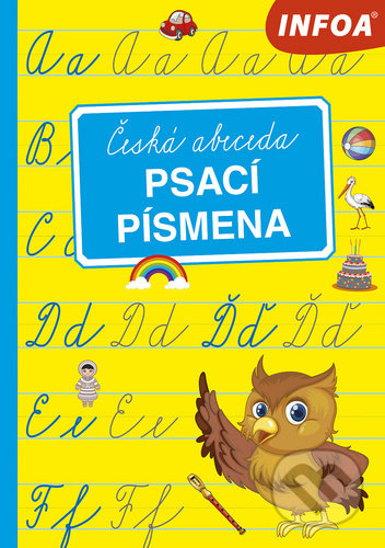 Kniha: Česká abeceda - Psací písmena (INFOA). INFOA, 2020 Kniha: Česká abeceda - Psací písmena (INFOA). INFOA, 2020
