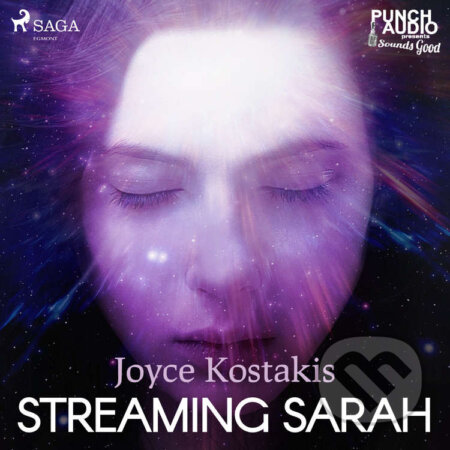 Audiokniha: Streaming Sarah (EN) (Joyce Kostakis). Saga Egmont, 2020 Audiokniha: Streaming Sarah (EN) (Joyce Kostakis). Saga Egmont, 2020