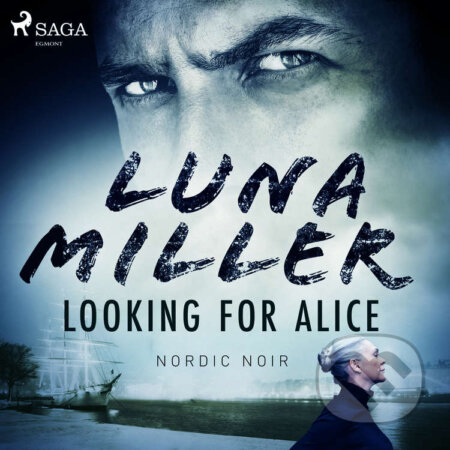 Audiokniha: Looking for Alice (EN) (Luna Miller). Saga Egmont, 2020 Audiokniha: Looking for Alice (EN) (Luna Miller). Saga Egmont, 2020