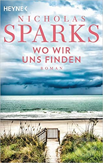 Kniha: Wo wir uns finden (Nicholas Sparks). Heyne, 2020 Kniha: Wo wir uns finden (Nicholas Sparks). Heyne, 2020