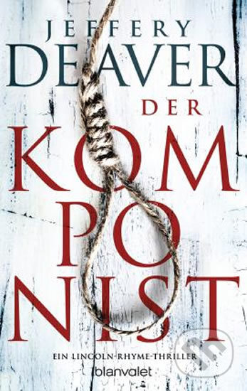 Kniha: Der Komponist (Jeffery Deaver). Blanvalet, 2020 Kniha: Der Komponist (Jeffery Deaver). Blanvalet, 2020