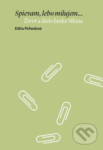 Kniha: Spievam, lebo milujem (Edita Príhodová). Slovenské literárne centrum, 2020 Kniha: Spievam, lebo milujem (Edita Príhodová). Slovenské literárne centrum, 2020