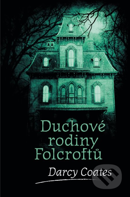 Kniha: Duchové rodiny Folcroftů (Darcy Coates), 2020 Kniha: Duchové rodiny Folcroftů (Darcy Coates), 2020