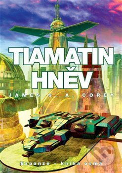Kniha: Tiamatin hněv (James S. A. Corey). Triton, 2020 Kniha: Tiamatin hněv (James S. A. Corey). Triton, 2020