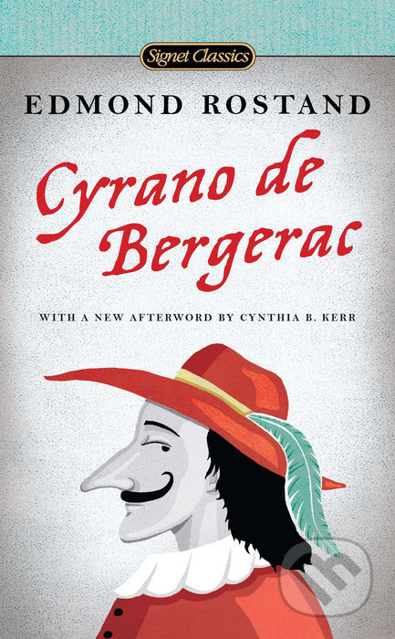 Kniha: Cyrano de Bergerac (Edmond Rostand). Signet, 2012 Kniha: Cyrano de Bergerac (Edmond Rostand). Signet, 2012