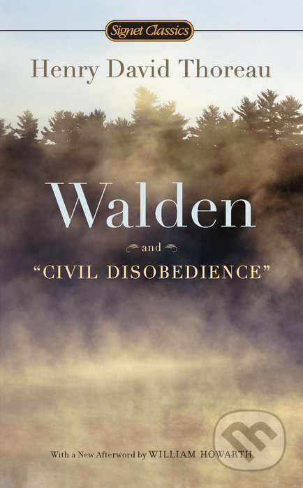 Kniha: Walden And Civil Disobedience (Henry David Thoreau). Signet, 2012 Kniha: Walden And Civil Disobedience (Henry David Thoreau). Signet, 2012