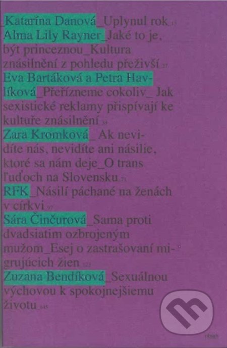 Kniha: Bez Súhlasu (Autorský kolektiv). Apart, Display, Kapitál, 2020 Kniha: Bez Súhlasu (Autorský kolektiv). Apart, Display, Kapitál, 2020