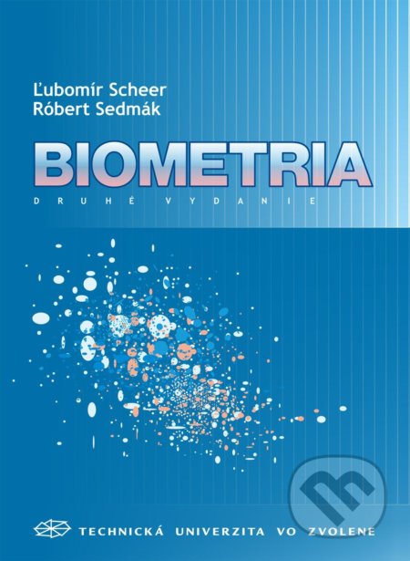 Kniha: Biometria (Ľubomír Scheer). Technická univerzita vo Zvolene, 2014 Kniha: Biometria (Ľubomír Scheer). Technická univerzita vo Zvolene, 2014