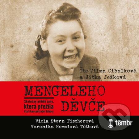 Audiokniha: Mengeleho děvče (Veronika Homolová Tóthová a Viola Stern Fischerová). Témbr, 2020 Audiokniha: Mengeleho děvče (Veronika Homolová Tóthová a Viola Stern Fischerová). Témbr, 2020
