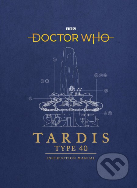 Kniha: Doctor Who: TARDIS (Mike Tucker a Richard Atkinson). BBC Books, 2018 Kniha: Doctor Who: TARDIS (Mike Tucker a Richard Atkinson). BBC Books, 2018