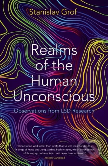 Kniha: Realms of the Human Unconscious (Stanislav Grof). Souvenir Press, 2021 Kniha: Realms of the Human Unconscious (Stanislav Grof). Souvenir Press, 2021