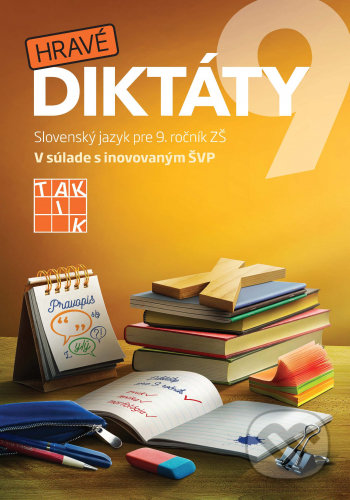 Kniha: Hravé diktáty 9 (Taktik). Taktik, 2020 Kniha: Hravé diktáty 9 (Taktik). Taktik, 2020
