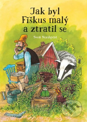 Kniha: Jak byl Fiškus malý a ztratil se (Sven Nordqvist). Host, 2020 Kniha: Jak byl Fiškus malý a ztratil se (Sven Nordqvist). Host, 2020