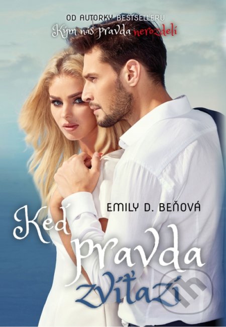 Kniha: Keď pravda zvíťazí (Emily D. Beňová). Emília Beňová, 2020 Kniha: Keď pravda zvíťazí (Emily D. Beňová). Emília Beňová, 2020