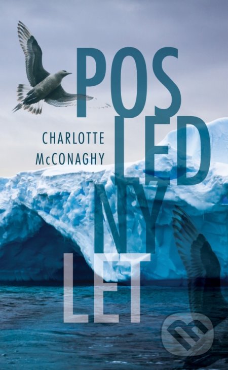 Kniha: Posledný let (Charlotte McConaghy). Slovenský spisovateľ, 2020 Kniha: Posledný let (Charlotte McConaghy). Slovenský spisovateľ, 2020