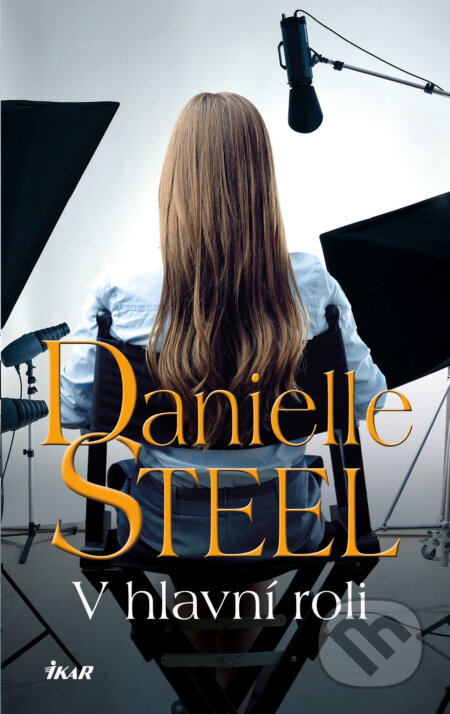 E-kniha: V hlavní roli (Danielle Steel). Ikar CZ, 2020 E-kniha: V hlavní roli (Danielle Steel). Ikar CZ, 2020