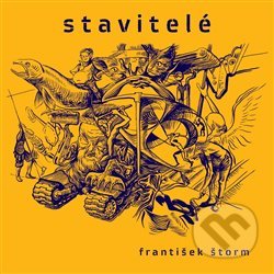 Kniha: Stavitelé (František Štorm). Volvox Globator, 2020 Kniha: Stavitelé (František Štorm). Volvox Globator, 2020