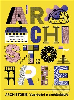 Kniha: Archistorie (Magdalena Jeleńska). Labyrint, 2020 Kniha: Archistorie (Magdalena Jeleńska). Labyrint, 2020