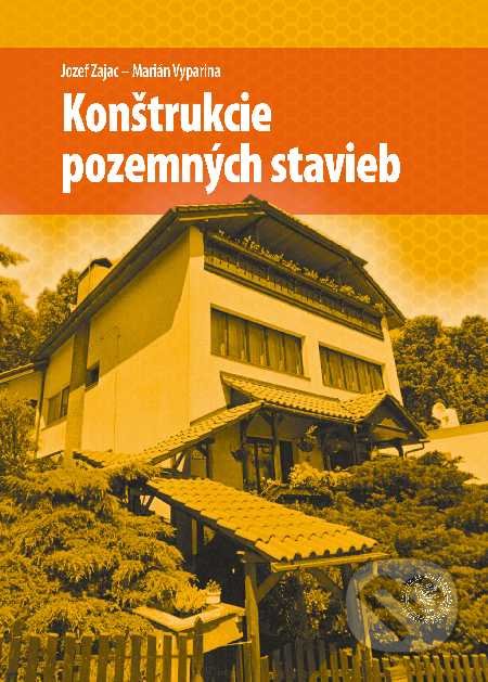 Kniha: Konštrukcie pozemných stavieb (Jozef Zajac a Marián Vyparina). EDIS, 2020 Kniha: Konštrukcie pozemných stavieb (Jozef Zajac a Marián Vyparina). EDIS, 2020
