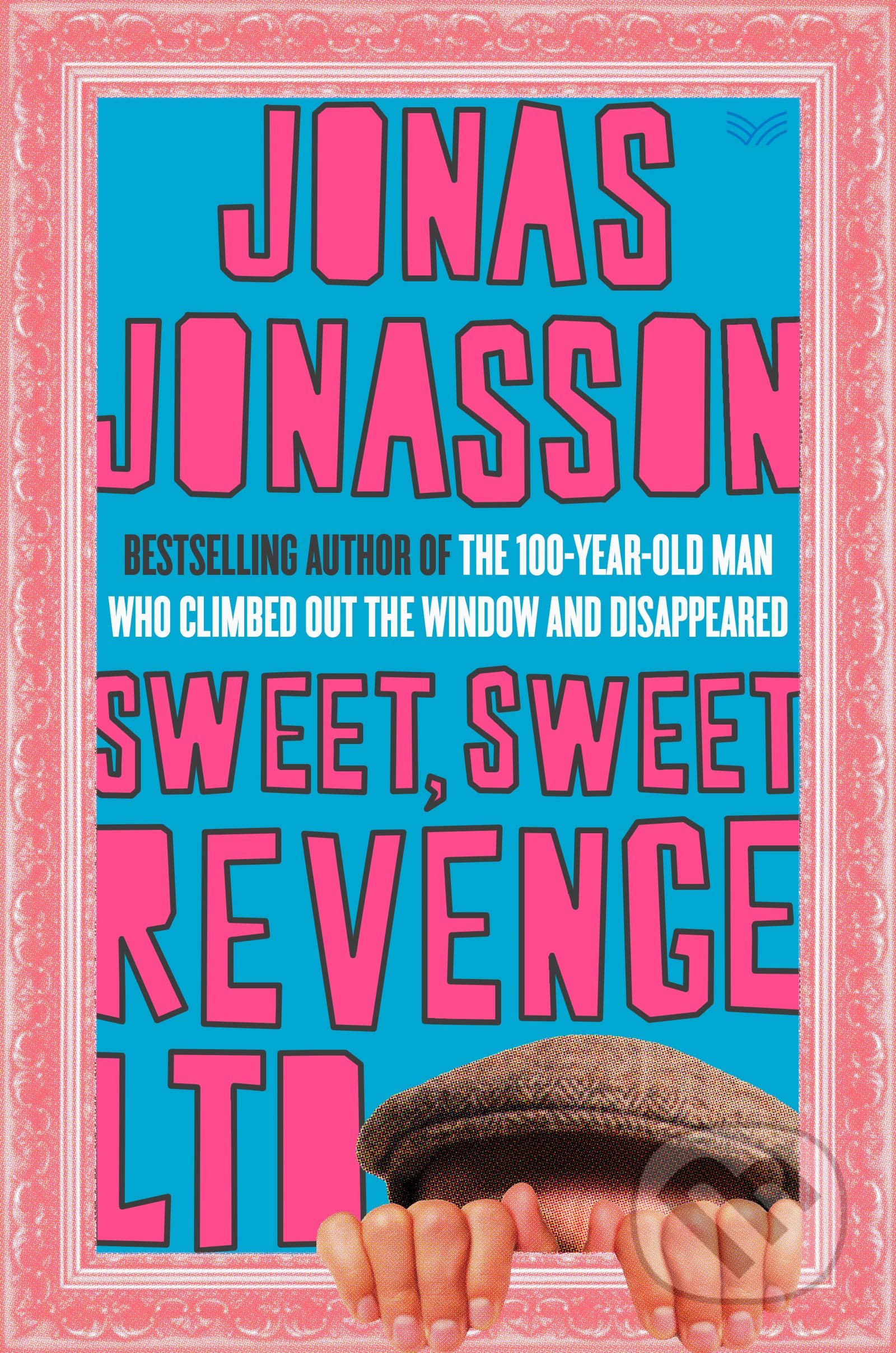 Kniha: Sweet, Sweet Revenge (Jonas Jonasson). HarperCollins, 2022 Kniha: Sweet, Sweet Revenge (Jonas Jonasson). HarperCollins, 2022