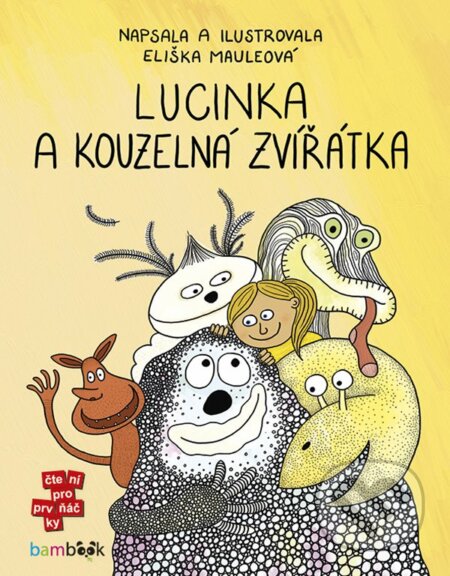 E-kniha: Lucinka a kouzelná zvířátka (Eliška Mauleová). Grada, 2020 E-kniha: Lucinka a kouzelná zvířátka (Eliška Mauleová). Grada, 2020