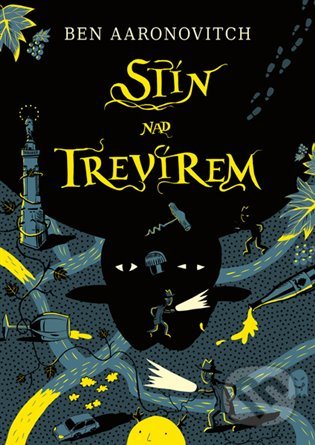 Kniha: Stín nad Trevírem (Ben Aaronovitch). Argo, 2020 Kniha: Stín nad Trevírem (Ben Aaronovitch). Argo, 2020