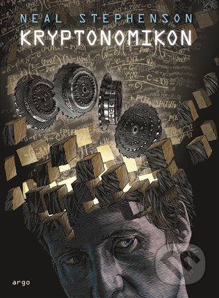 Kniha: Kryptonomikon (Neal Stephenson). Argo, Triton, 2021 Kniha: Kryptonomikon (Neal Stephenson). Argo, Triton, 2021