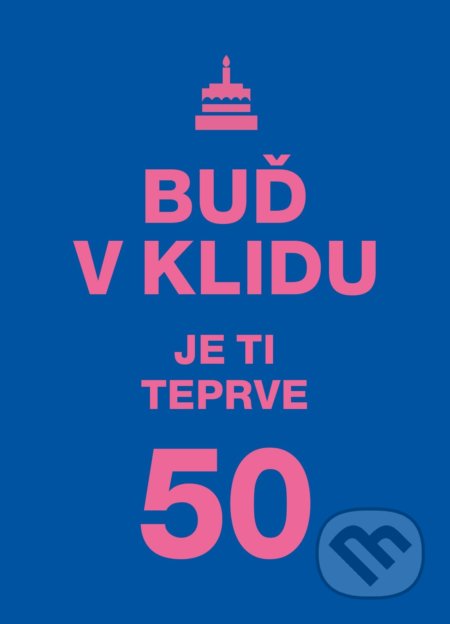 Kniha: Buď v klidu. Je ti teprve 50 (autora). Vyšehrad, 2020 Kniha: Buď v klidu. Je ti teprve 50 (autora). Vyšehrad, 2020