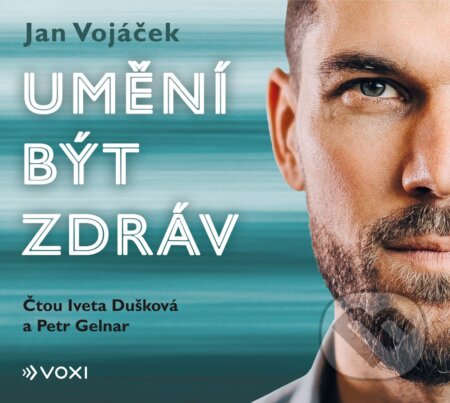 Audiokniha: Umění být zdráv (Jan Vojáček). Voxi, 2020 Audiokniha: Umění být zdráv (Jan Vojáček). Voxi, 2020
